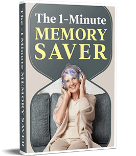 Your 1st FREE Gift: Get The Best-Selling “1-Minute Memory Saver” FREE!